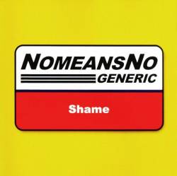 Nomeansno : Generic Shame